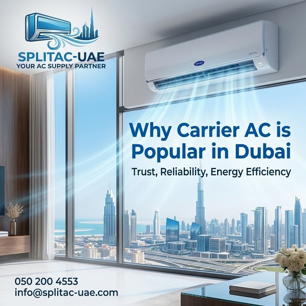 Why Carrier AC is Popular in Dubai