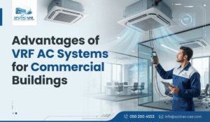 Advatages of VRF AC Systems for Commercial Buildings