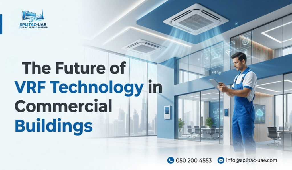 Advatages of VRF AC Systems for Commercial Buildings