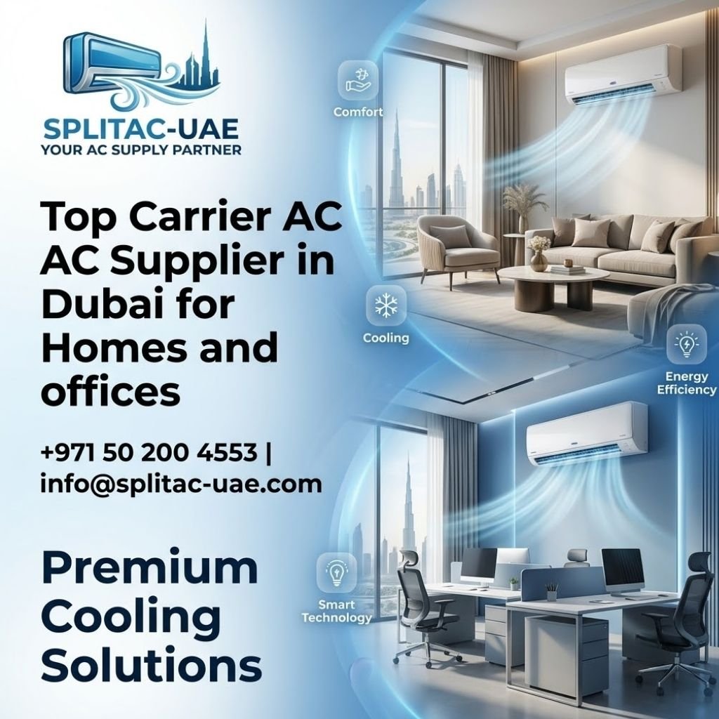 Best Carrier AC Supplier in Dubai for Homes & Offices